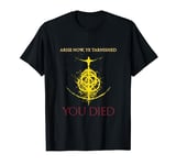 Arise Tarnished, You Died T-Shirt