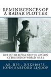 Mercianotes Lindop, John Barford Reminiscences of a Radar Plotter: Life in the Royal Navy Ceylon at end World War 2