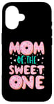 Coque pour iPhone 16 Mom of The Sweet One 1st Birthday Family Matching Donut gift