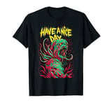 Have a nice day Blegh Deathcore Metalcore Ironic T-Shirt