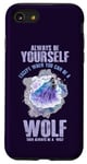 Coque pour iPhone SE (2020) / 7 / 8 Always Be A Wolf Lover Aquarelle humoristique Loup hurlant