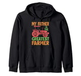 My Father Is The Greatest Farmer - Farm - Farming Zip Hoodie