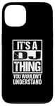 Coque pour iPhone 13 It's A DJ Thing You Wouldn't Understand Disc Jockey Radio