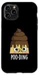 Coque pour iPhone 11 Pro Jeu de mots amusant Poo-ding