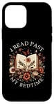 Coque pour iPhone 12 mini Amateur de livres lisant Bookish Floral I Read Past My Bedtime