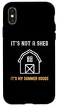 Coque pour iPhone X/XS Shed Life Blagues It's Not A Shed It's My Summer House