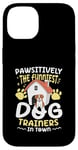 Coque pour iPhone 14 Pawsitively Les dresseurs de chien les plus drôles de la ville