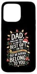 iPhone 15 Pro Max Dad Santa Tried Find The Best Gift For You We Belong To You Case