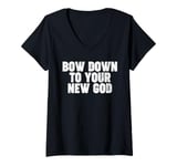 Womens Bow Down to you New God V-Neck T-Shirt