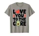 Love You To The Core - Cute Avocado Valentine's Day Lover T-Shirt