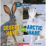 Desert Hare or Arctic Hare (Wild World: Hot and Cold Animals) (häftad, eng)