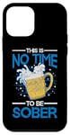 iPhone 12 mini This Is No Time To Be Sober |||--- Case