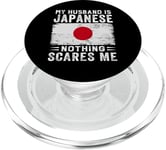 My Husband Is Japanese Nothing Scares Me Wife PopSockets PopGrip for MagSafe