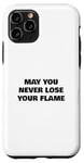 iPhone 11 Pro May You Never Lose Your Fire Case