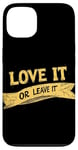 iPhone 13 Cool Love it or Leave it Emblem Case