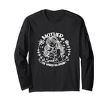 Mother Mama Mommy Day Mothers Make The World Go Around Long Sleeve T-Shirt