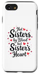 iPhone SE (2020) / 7 / 8 Not Sisters by Blood but Sisters by Heart Best Sisterhood Case