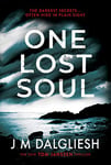 One Lost Soul: A chilling British detective crime thriller (The Hidden Norfolk Murder Mystery Series Book 1)