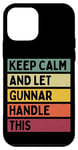 Coque pour iPhone 12 mini Keep Calm And Let Gunnar Handle This Funny Retro Citation