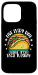 iPhone 14 Pro Max Live Everyday Like It's Taco Tuesday Case