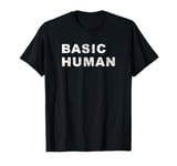 Basic Human Ordinary T-Shirt