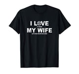 Mens I Love My Wife - Mountain Biking Husband - Funny MTB Saying T-Shirt