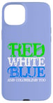 Coque pour iPhone 15 Plus Rouge Blanc Bleu & Deutéranomalie Humour patriotique