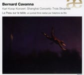 Cavanna, Emmanuelle Bertrand, No Mi Schindler, Noëmi Schindler, Pascal Contet, Bernard Cavanna, Delphine De Blic  Concertante Works  CD