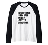 Basketball Is My Jam Sarcastic Funny Basketball Lover Raglan Baseball Tee