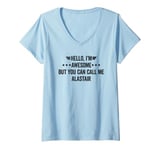 Womens Hello I'm Awesome But You Can Call Me Alastair V-Neck T-Shirt