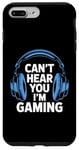 iPhone 7 Plus/8 Plus Funny Gaming Headphones Can't Hear You Video Gamer Gift Case