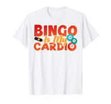 Bingo Player Bingo Is My Cardio T-Shirt