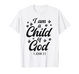 Christian Bible Verse Faith God I Am A Child Of God 1 John T-Shirt