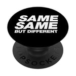 SAME SAME BUT DIFFERENT | A cool design that says SAME SAME PopSockets Adhesive PopGrip