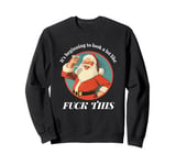 Retro Santa Adult Naughty Beginning to Look a Lot Like Sweatshirt