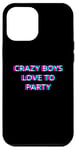 Coque pour iPhone 14 Plus Crazy Boys Love To Party Rave Club Festival Raver Boy