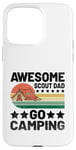 Coque pour iPhone 15 Pro Max Awesome Scout Dad Go Camping Scout Scout Camper