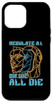 iPhone 12 Pro Max Regulate A.I Or We All Data Science Artificial Intelligence Case