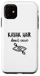 Coque pour iPhone 11 Kayak Hair Don't Care Kayak Kayak Nature Kayak Vacances