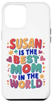 iPhone 12 Pro Max SUSAN IS THE BEST MOM IN THE WORLD Case