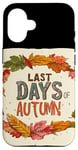 iPhone 16 Pretty Last Days of Autumn Statement for Boys and Girls Case