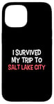 Coque pour iPhone 15 T-shirt « I Survived My Trip To Salt Lake City »