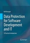 Data Protection for Software Development and IT  A Practical Introduction