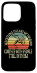 iPhone 15 Pro Max Wrestling The Art Of Folding Clothes With People Wrestler Case