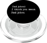 Dad Jokes? I Think You Mean Rad Jokes PopSockets PopGrip for MagSafe