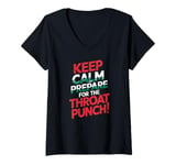 Womens Keep Calm And Prepare For The Throat Punch Humor V-Neck T-Shirt