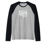 Leave a Spark wherever you go Raglan Baseball Tee