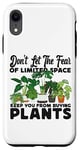 iPhone XR Plant Lover Gardening Monstera Don't Let The Fear Of Limited Case