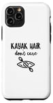 Coque pour iPhone 11 Pro Kayak Hair Don't Care Kayak Kayak Nature Kayak Vacances