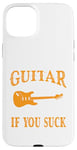 Coque pour iPhone 15 Plus Play Guitar It Doesn't Matter If You Suck - Guitariste amusant